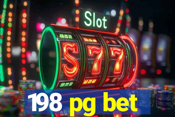 198 pg bet